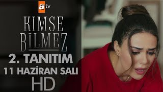 Kimse Bilmez 2. Tanıtım