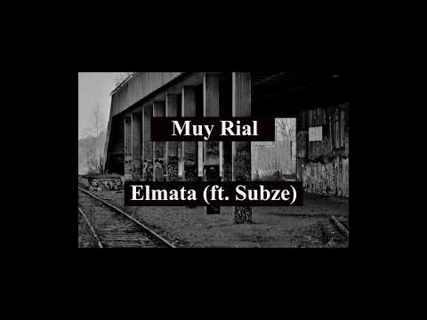 ElMata ft Subze -  Muy Rial