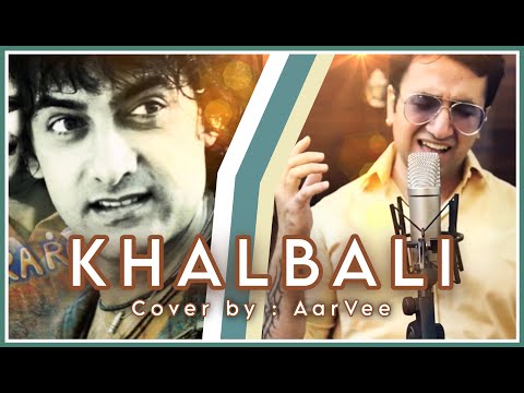 Khalbali Cover | Rang De Basanti | AarVee