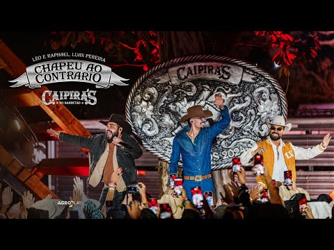 Chapéu Ao Contrário – Léo & Raphael feat. @luanpereira  (Caipira's no Barretão)