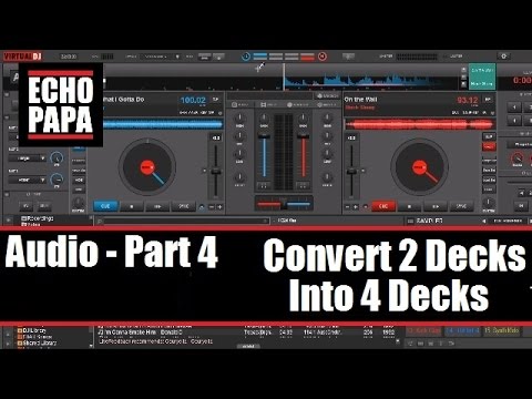 Virtual DJ 8: Audio Part 4 - Convert 2 Decks to 4 Decks