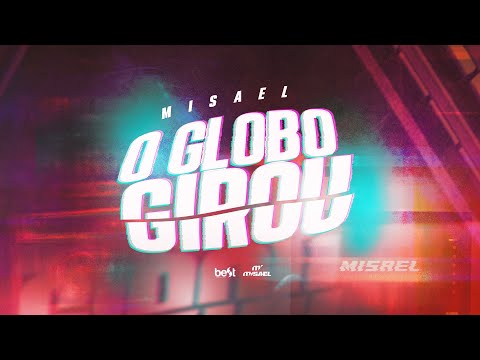 Misael - O Globo Girou (Official Music Video)