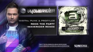 Digital Punk & Profyler - Rock The Party (Waverider Remix)