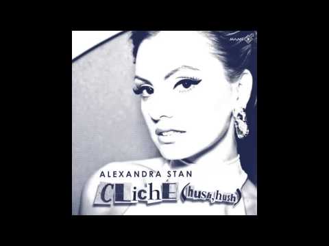 Alexandra Stan - Cliche (Hush Hush) [Radio Edit] (Audio) HD