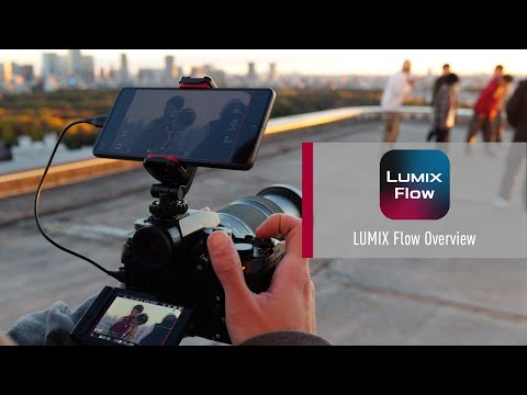 LUMIX Flow Overview