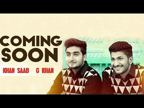 Khan Saab | G Khan | Coming Soon | New Punjabi Songs