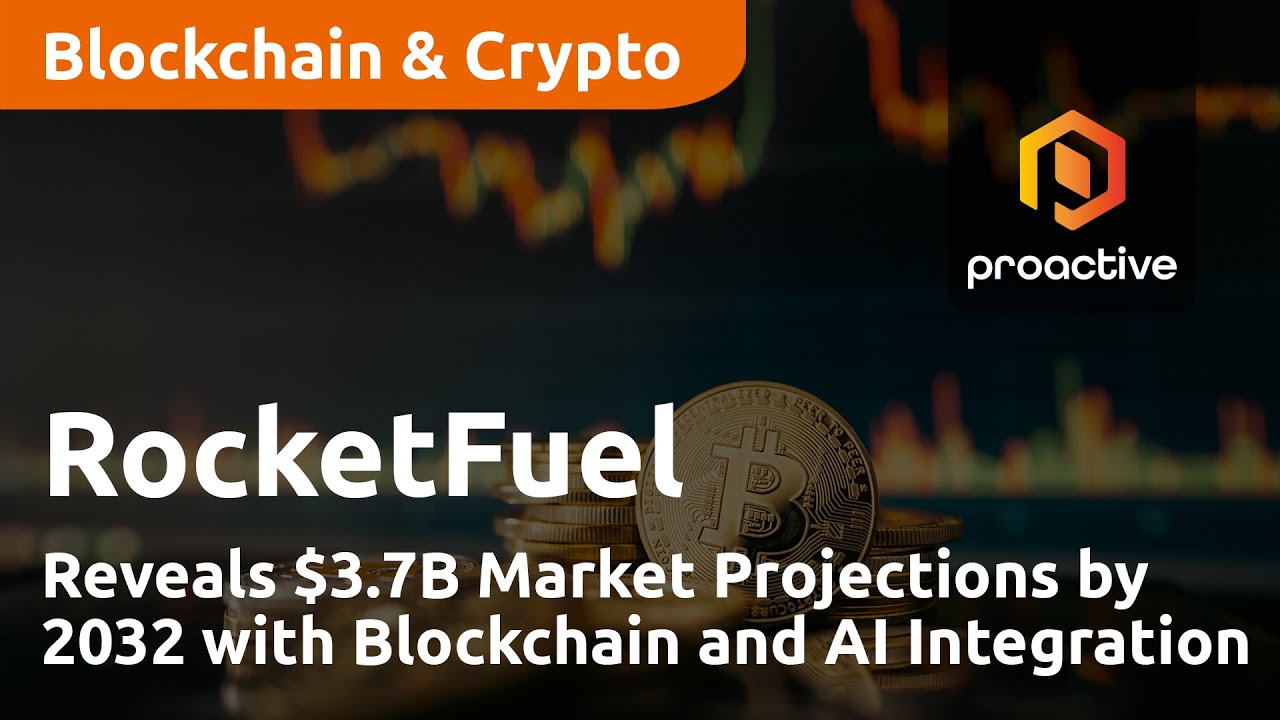 RocketFuel Reveals $3.7 Billion Market Projections by 2032 with Blockchain and AI Integration
