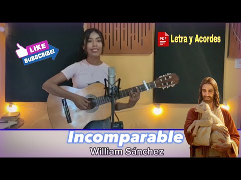 Incomparable - William Sánchez (Letra y Acordes PDF)