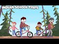 Indian School Trips FT Childhood Friends