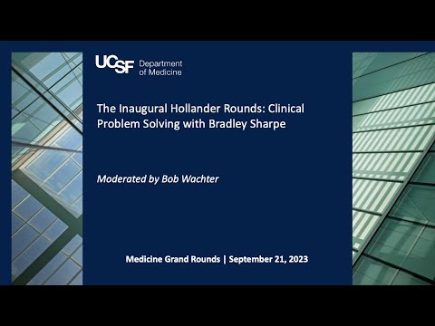 The Inaugural Hollander Rounds: Clinical Problem Solving with Brad Sharpe