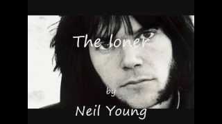 Neil Young - The loner (lyrics on clip)