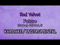 [KARAOKE / INSTRUMENTAL] Red Velvet - Future (미래) (Start-up OST Part. 1)