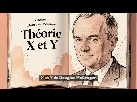 Théorie X et Y de McGregor : comprendre la motivation au travail et le management moderne