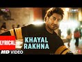 CRAKK: Khayal Rakhna (Lyrical Video) | Vidyut Jammwal | Mithoon, Manoj Muntashir | Aditya Datt