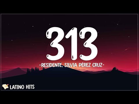 Residente, Silvia Pérez Cruz, Penélope Cruz - 313 (Letra/Lyrics)