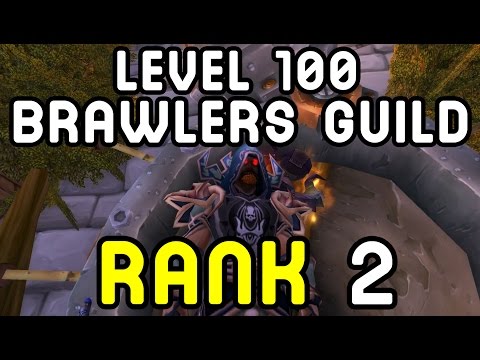 LEVEL 100: BRAWLERS GUILD (Rank 2) - Warlords of Draenor