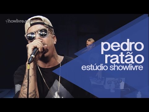 "Bom sujeito" - Pedro Ratão no Estúdio Showlivre 2015
