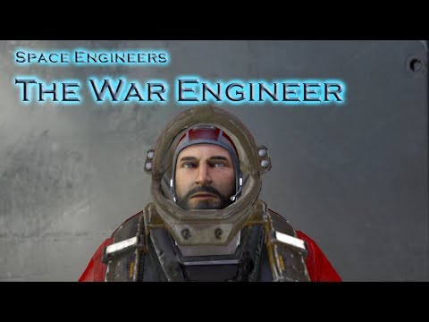 Space Engineers Video Competition - The War Engineer