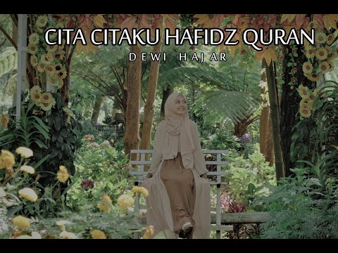 Dewi Hajar | Cita-Citaku HAFIDZ QUR'AN | Official Music Video