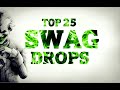 TOP 25 SWAG Drops [TRAP] 2016 