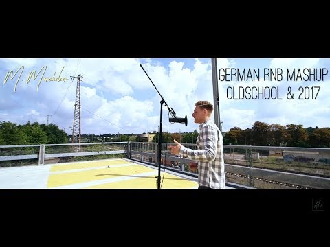 German RnB Mashup (Oldschool & 2017) - J-Luv, F-Raz, Ramsi Aliani, RIN, Niqo Nuevo, Remoe etc.