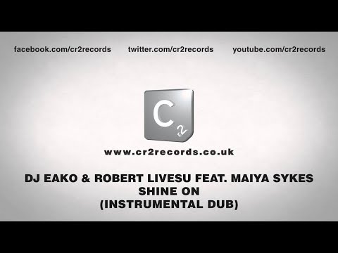 DJ Eako & Robert Livesu Feat. Maiya Sykes - Shine On (Instrumental Dub)