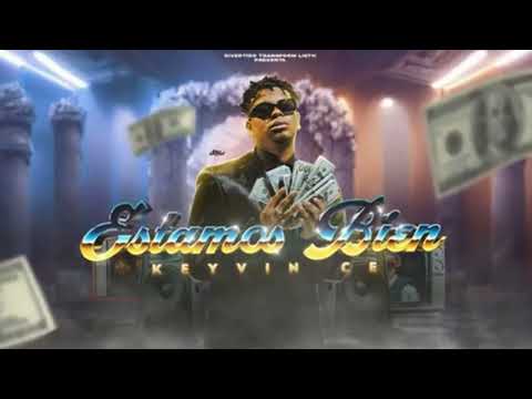 Estamos Bien- @KeyvinCe (original)