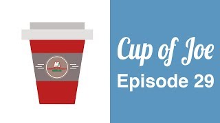 Cup of Joe Episode 29