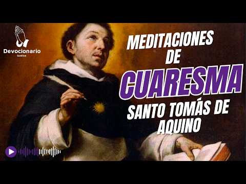 Meditaciones de Cuaresma   Santo Tomás de Aquino