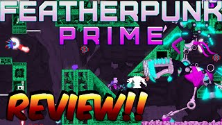 Featherpunk Prime | Review!!
