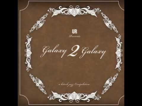 Galaxy 2 Galaxy - A High Tech Jazz Compilation (2005) [FULL ALBUM]