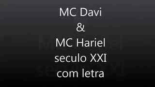 Mc  Davi  e mc hariel  século XXI  -letra