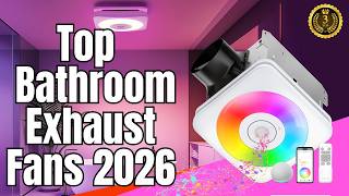 Upgrade Your Bathroom ???? Top Bathroom Exhaust Fans 2026