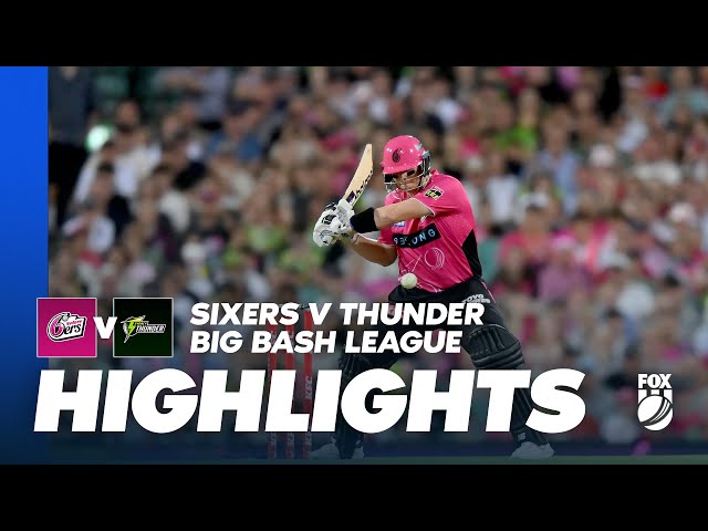 Sydney Sixers vs. Sydney Thunder | BBL Highlights | Fox Cricket