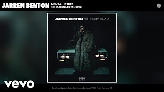 Jarren Benton - Mental Issues (Audio) ft. Sareena Dominguez