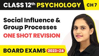 Social Influence & Group Processes - One Shot Revision | Class 12 Psychology Chapter 7 | 2023-24