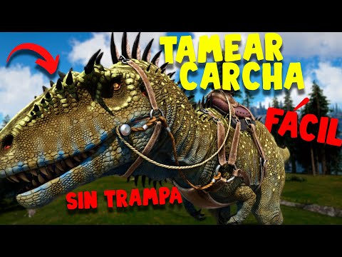 THE BEST WAY TO TAME A CARCHA in ARK