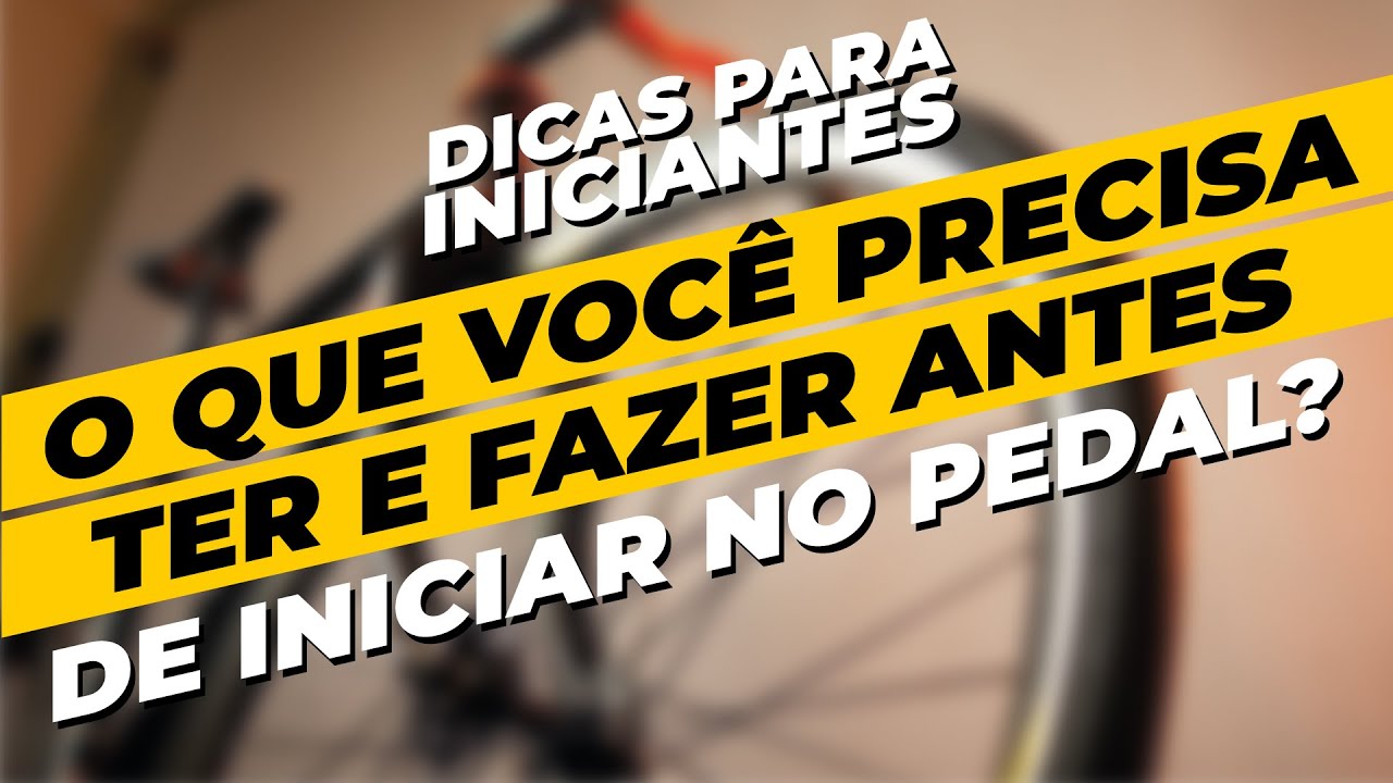 Iniciante na bike? O que você precisa ter e fazer antes de começar a pedalar. Pedaleria
