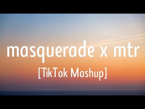 Masquerade x miss the rage (TikTok Mashup)