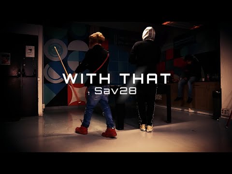 Sav28 - With That (Official Music Video) #spanishremix