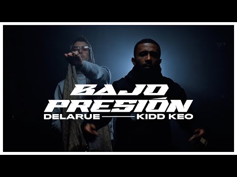 DELARUE, KIDD KEO - BAJO PRESIÓN (OFFICIAL VIDEO)