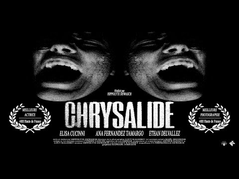 CHRYSALIDE - COURT-MÉTRAGE 48H HDF