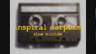 Inspiral Carpets - Slow Suicide - 1986 Demo