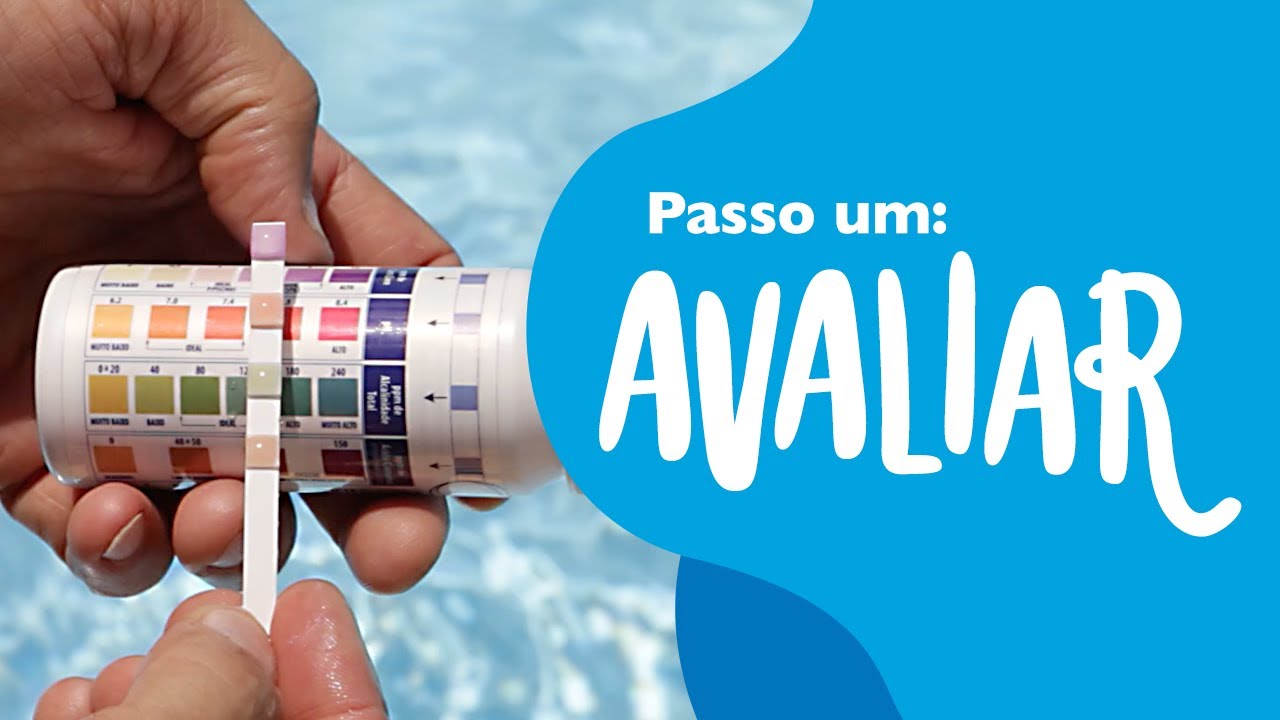 Passo 1 – Avaliar a água da piscina