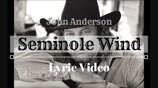 John Anderson - Seminole Wind (Lyric Video)