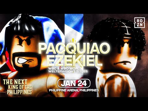 ROZN PPV: 𝕿𝖍𝖊 𝕹𝖊𝖝𝖙 𝕂𝖎𝖓𝖌 🇵🇭 | Manny Pacquiao vs. Saint Ezekiel