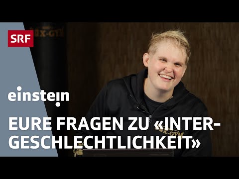 Q&A zum Video «Intergeschlechtlichkeit – körperlich Mann und Frau» | Einstein | SRF Wissen