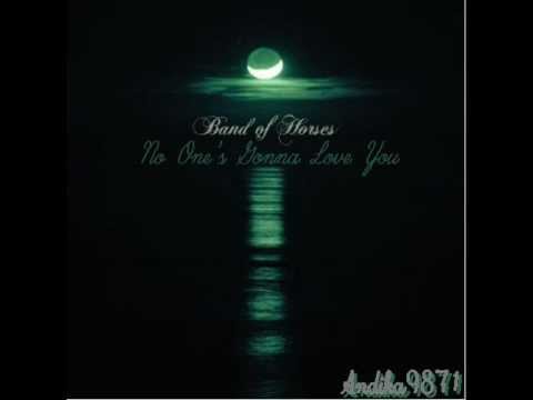 Band Of Horses - No One's Gonna Love You lyrics
