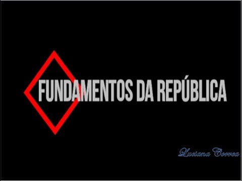 Os fundamentos da República