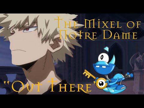 "The Mixel of Notre Dame" Part 3 - "Out There"